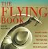 The Flying Book: Everything You've Ever Wondered About Flying On Airplanes