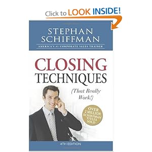 Closing Techniques (That Really Work!) by Stephan Schiffman