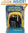 LEEDS UNITED, LIGHT AT THE END OF THE TUNNEL