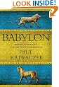 Babylon: Mesopotamia and the Birth of Civilization