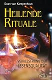 Heilende Rituale - Verbesserung der Lebensqualit&auml;t - Daan van Kampenhout