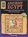 Ancient Egypt, Grades 4-7: A Comprehensive Resource for the Active Study of Ancient E...