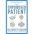 The Empowered Patient: How to Get the Right Diagnosis, Buy the Cheapest Drugs, Beat Your Insurance Company, and Get the Best Medical Care Every Time