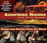 American Routes: Songs and Stories From the Road