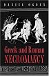 Greek and Roman Necromancy