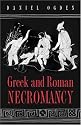 Greek and Roman Necromancy.