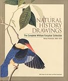 Natural history drawings : the complete William Farquhar collection : Malay Peninsula, 1803-1818