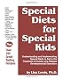 Special Diets for Special Kids: Understanding and Implementing Special Diets to Aid in the Treatment of Autism and Related Developmental Disorders