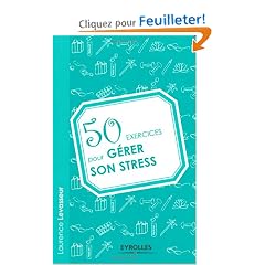50 exercices pour g�rer son stress