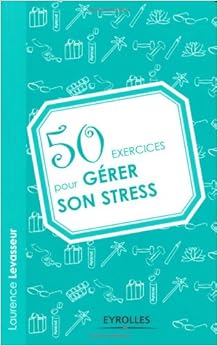 comment gérer son stress