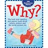 Why?: The Best Ever Question and Answer Book about Nature, Science and the World around You