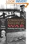 Command Failure in War: Psychology and Leadership