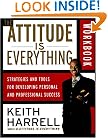 The Attitude Is Everything Workbook: Strategies and Tools for Developing Personal and Professional Success