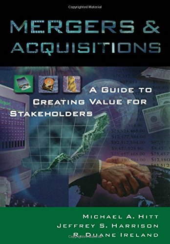 Mergers and Acquisitions: A Guide to Creating Value for Stake Holders