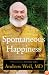Spontaneous Happiness