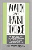Women and Jewish Divorce: The Rebellious Wife, the Agunah and the Right of Women to Initiate Divorce, in Jewish Law, a Halakhic Solution