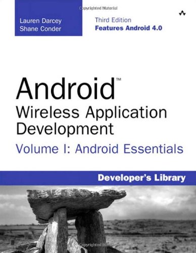 Android Wireless Application Development Volume I: Android Essentials (3rd Edition) (Developer's Library)