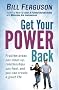 Get Your Power Back: Problem Areas Can Clear Up, Relationships Can Heal, and You Can Create a Great Life