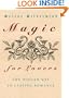 Magic for Lovers: Create Lasting Love with Wiccan Spells and Tantric Techniques