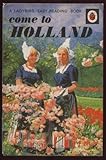 Come to Holland