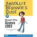 Absolute Beginner's Guide to Microsoft Office Access 2003