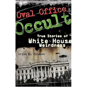 Click here to see all customer reviews now Oval Office Occult: True Stories of White House Weirdness
