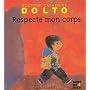 Respecte mon corps de Catherine Dolto