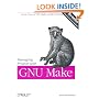 Managing Projects with GNU Make (Nutshell Handbooks)