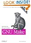 Managing Projects with GNU Make (Nutshell Handbooks)