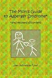 Books: Medium picture for The Mom's Guide to Asperger Syndrome and Related Disorders