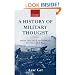 A History of Military Thought: From the Enlightenment to the Cold War