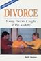 Divorce: Young People Caught in the Middle (Issues in Focus)