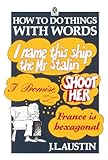 How to do things with words