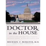Doctor in the House: A Physician-Turned-Congressman Offers His Prescription for Scrapping Obamacare  and Saving America's Medical System
