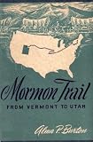 Mormon Trail From Vermont to Utah: A Guide to Historic Places of the Church of Jesus Christ of Latter-day Saints (1953 Aqua Paperback Printing, First Edition)