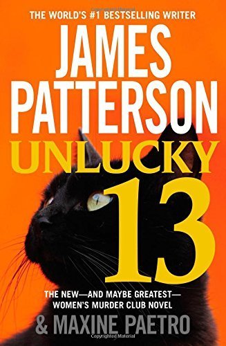 Unlucky 13 (Women's Murder Club) by Patterson, James, Paetro, Maxine (2015) Paperback