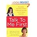 Talk to Me First: Everything You Need to Know to Become Your Kids' "Go-To" Person about Sex