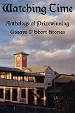 WATCHING TIME: Anthology of Prizewinng Essays Short Stories

Amazon.Com Rank: # 479,652

Click here to learn more or buy it now!