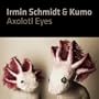 Axolotl Eyes (CD/DVD)