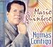 Mario Quintero Nomas Contigo 1. Nomas Contigo 2. Me Llega , Me Llega. 3. Viajera 4. Pensando En Ti 5. Alla Tu 6. Cuatro Lagrimas 7. La Primera En Saberlo 8. Cien Anos 9. Y Que? 10. Tratame Bien