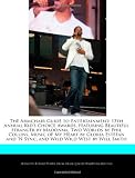 The Armchair Guide to Entertainment: 13th Annual Kids Choice Awards, featuring Beautiful Stranger by Madonna, Two Worlds by Phil Collins, Music of My ... and N Sync, and Wild Wild West by Will Smith