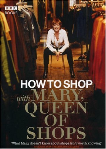 How to Shop with Mary Queen of Shops