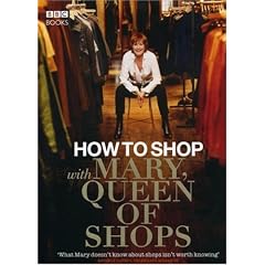 How to Shop with Mary, Queen of Shops