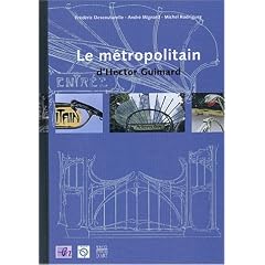 Le M�tropolitain d'Hector Guimard
