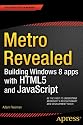 Metro Revealed: Building Windows 8 apps with HTML5 and JavaScript