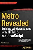 Metro Revealed: Building Windows 8 apps with HTML5 and JavaScript