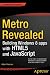 Metro Revealed: Building Windows 8 apps with HTML5 and JavaScript