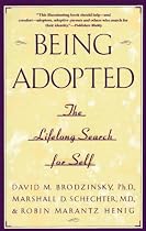 Being Adopted: The Lifelong Search for Self