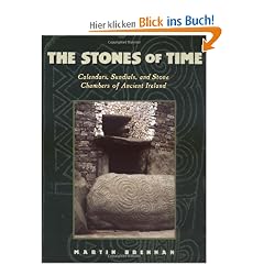The Stones of Time: Calendars, Sundials, and Stone Chambers of Ancient Ireland