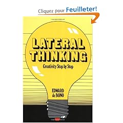 Lateral Thinking: Creativity Step by Step